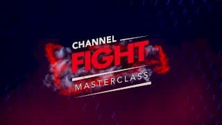 Channel Fight Masterclass- Live